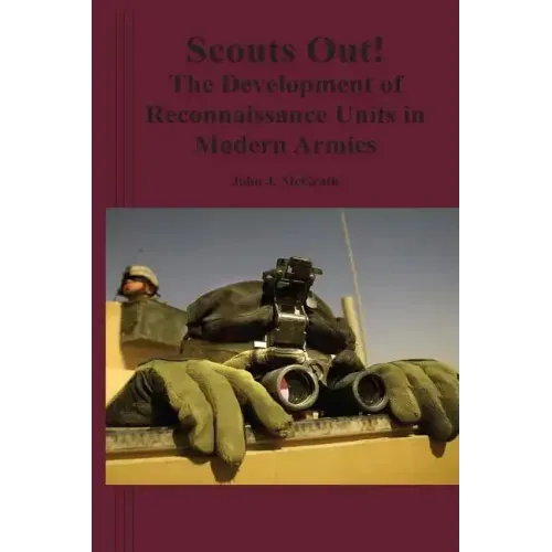 Scouts Out! The Development of Reconnaissance Units in Modern Armies