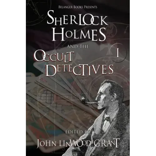 Sherlock Holmes and the Occult Detectives Volume One