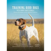 Training Bird Dogs with Ronnie Smith Kennels: Proven Techniques and an Upland Tradition