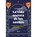 La Vida Secreta de Los Suenos