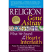 Religion Gone Astray: What We Found at the Heart of Interfaith