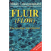 Fluir (Flow): Una Psicología de la Felicidad