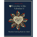 With You, Everyday is like Valentine's!: Heart Mandala Coloring book