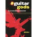 Guitar Gods: The 25 Players Who Made Rock History