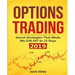 Options Trading: Secret Strategies that Made Me $30,597 in 23 Days 2019 - How do you start as a beginner in options trading and profit