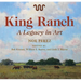 King Ranch: A Legacy in Art Volume 24