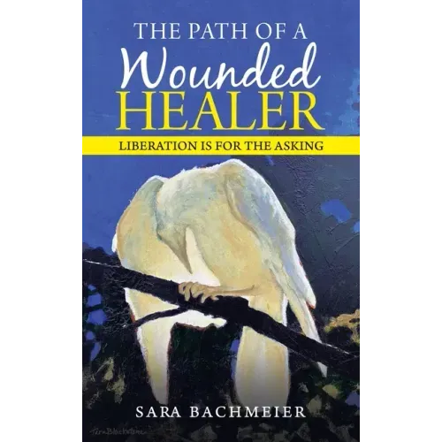 The Path of a Wounded Healer: Liberation Is for the Asking