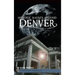 Historic Haunts Around Denver