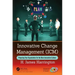 Innovative Change Management (ICM): Preparing Your Organization for the New Innovative Culture