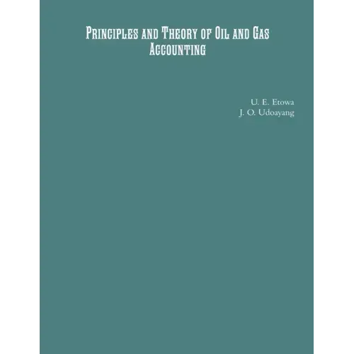 Principles and Theory of Oil and Gas Accounting