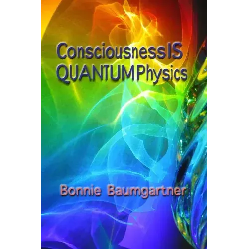 Consciousness IS QUANTUM Physics