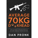 Average 70kg D**khead: Motivational Lessons from an Ex-Army Special Forces Doctor