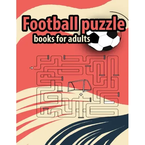 Football Puzzle books for adults: Amazing Gift For Adult Football Fans and Clever Children