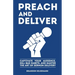 Preach and Deliver: Captivate Your Audience, Kill Bad Habits, and Master the Art