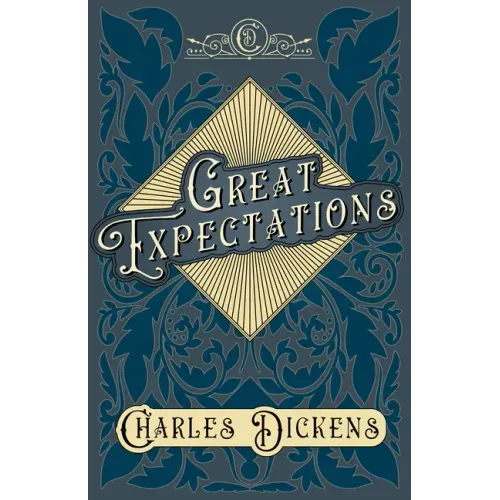 Great Expectations: With Appreciations and Criticisms By G. K. Chesterton
