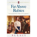 Far Above Rubies