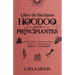 Libro de Hechizos Hoodoo para Principiantes: Hechizos Fáciles y Efectivos de Raíces, Conjuros y Protección para la Sanación y la Prosperidad