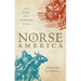 Norse America: The Story of a Founding Myth