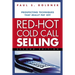 Red-Hot Cold Call Selling: Prospecting Techniques That Really Pay Off