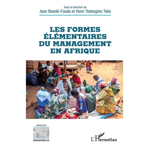 Les formes élémentaires du management en Afrique