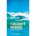 Caught Inside: a surfing passage