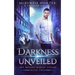 Darkness Unveiled