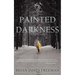 The Painted Darkness