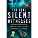 The Real Silent Witnesses
