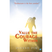Value the Courage Within