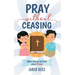 Pray without Ceasing: Bible Stories for Kids about Prayer