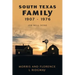 South Texas Family 1907 - 1976: Job Well Done