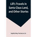 Lill's Travels in Santa Claus Land, and Other Stories
