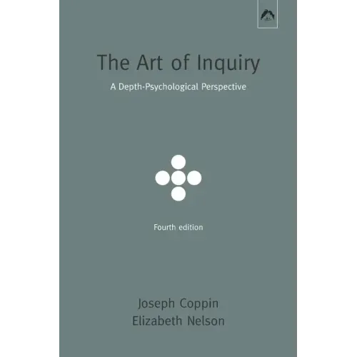 The Art of Inquiry: A Depth-Psychological Perspective