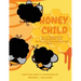 Honey Child