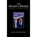 The Heart's Desire: Satisfying the Hunger of the Soul