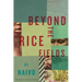 Beyond the Rice Fields