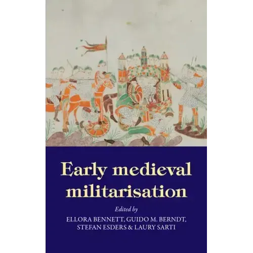 Early Medieval Militarisation