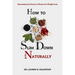 How to Slim Down Naturally: . Harnessing the Power of Plants for Weight Loss
