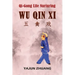 Qi-Gong Life-Nurturing: Wu Qin Xi