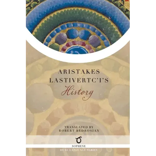 Aristakes Lastivertc'i's History