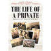 The Life of a Private: Journals of a U.S. Private of World War 1