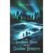 The Brothers Three: and the Shadow Hunters