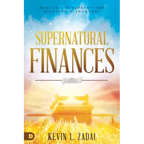 Supernatural Finances: Heaven's Blueprint for Blessing and Increase