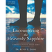 Study Guide: ENCOUNTERING THE HEAVENLY SAPPHIRE: Understanding Holy Fire