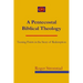 A Pentecostal Biblical Theology: Turning Points in the Story of Redemption