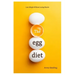 The Egg Diet: Lose Weight Without Losing Muscle