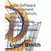 Agile Software Development with C#, Scrum, Extreme Programming, and Kanban Revised Edition