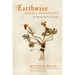 The Earthwise Herbal Repertory: The Definitive Practitioner's Guide