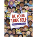 Be Your True Self