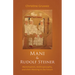 Mani and Rudolf Steiner: Manichaeism, Anthroposophy, and Their Meeting in the Future